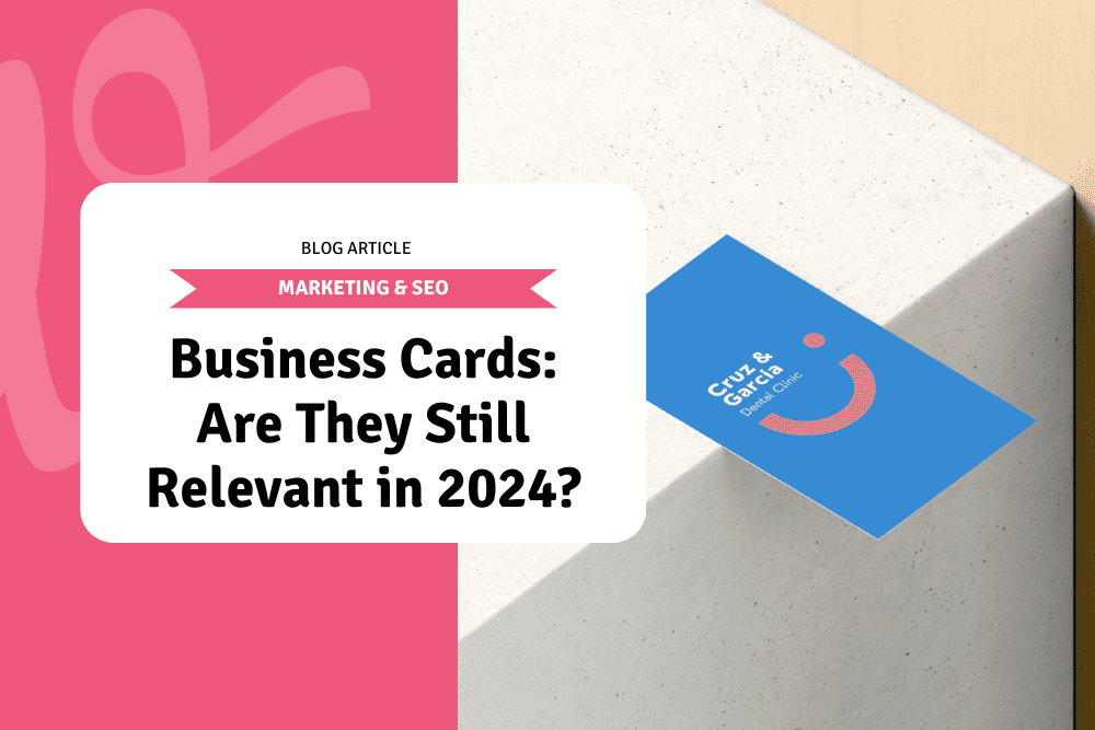 Business Cards: Are They Still Relevant in 2024?