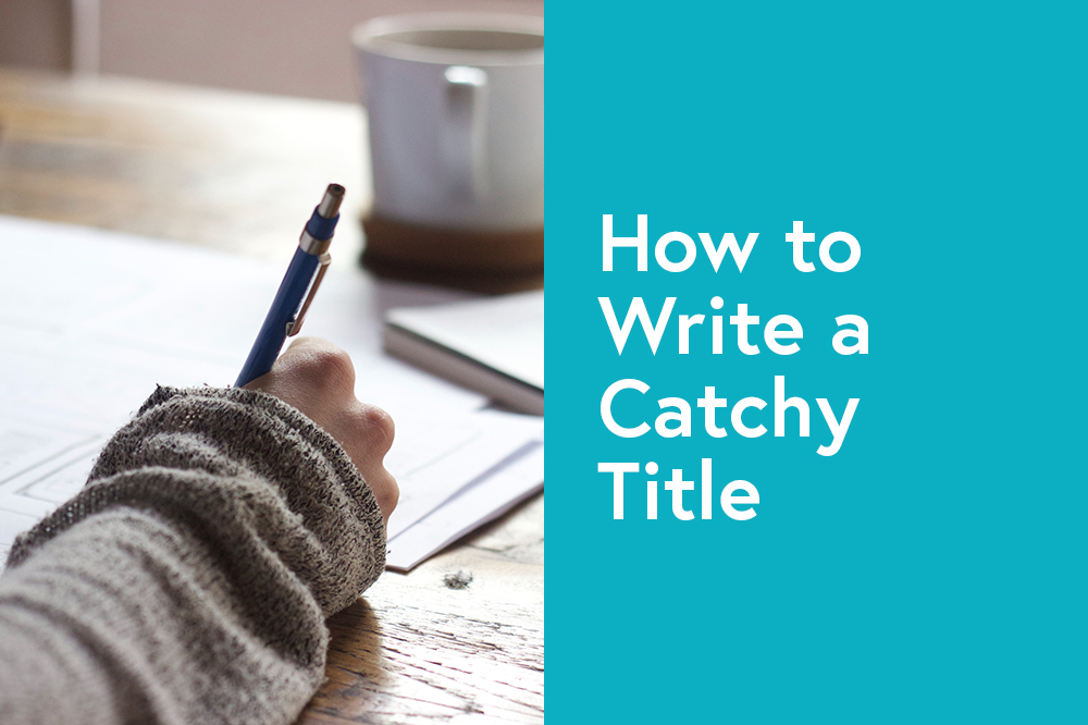 How To Write A Catchy Title WebSelf