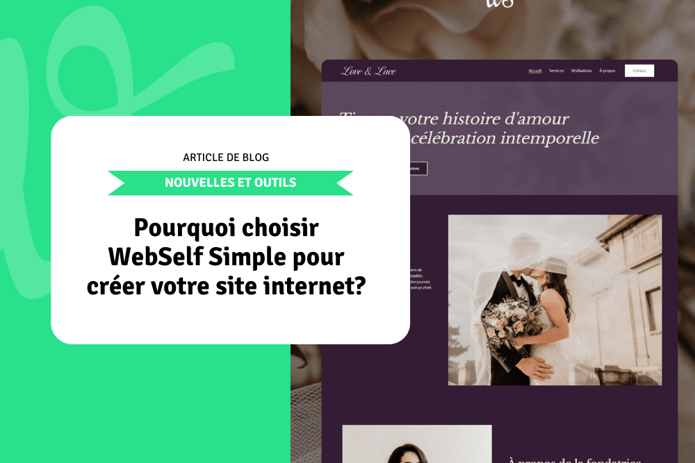 Pourquoi choisir WebSelf Simple pour créer votre site internet?