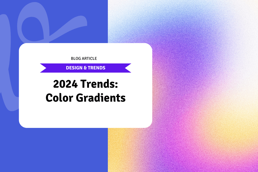 2024 Trends: Color Gradients