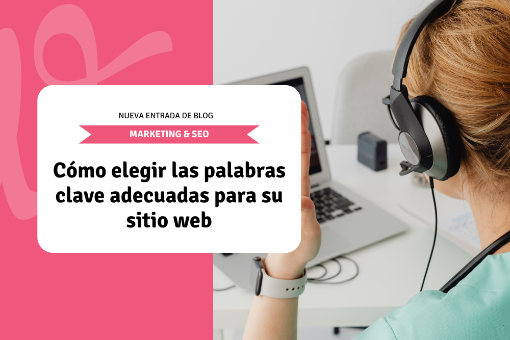 cómo elegir las palabras clave adecuadas para su sitio web