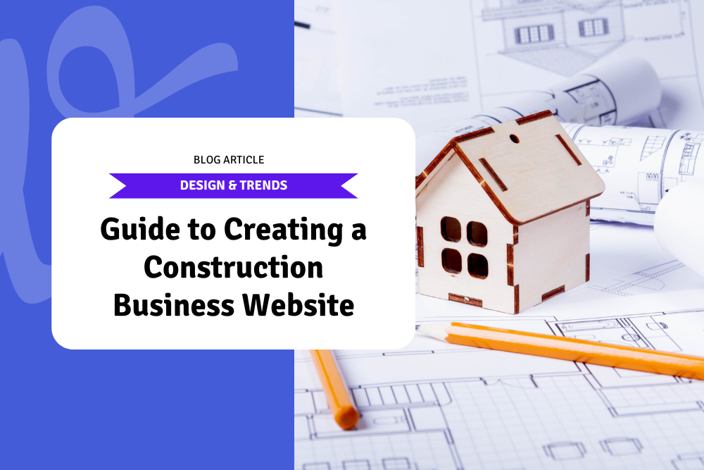 Guide to Creating a Construction Business Website