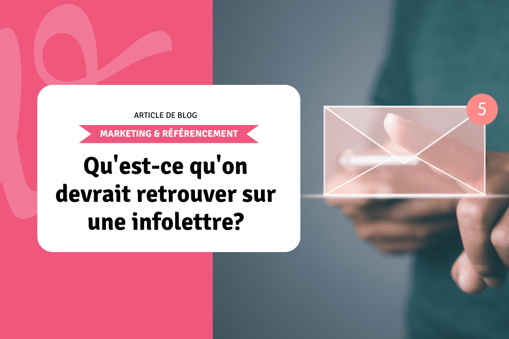 Qu'est-ce qu'on devrait retrouver sur une infolettre?