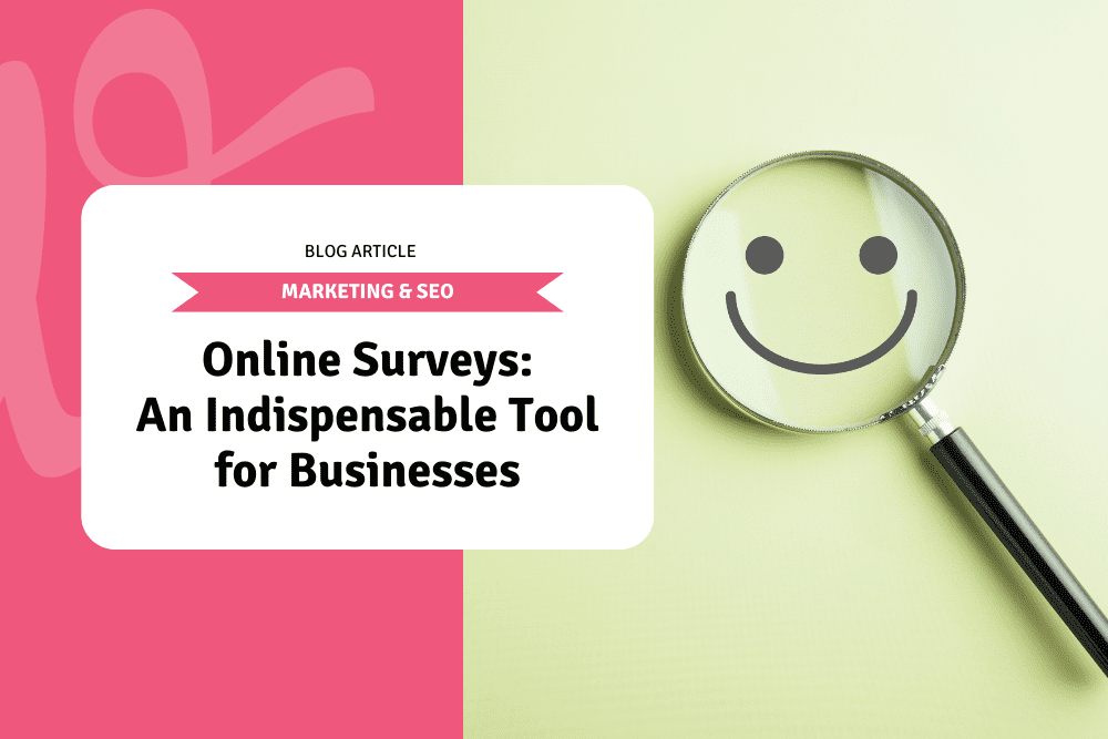 Online Surveys: An Indispensable Tool for Businesses