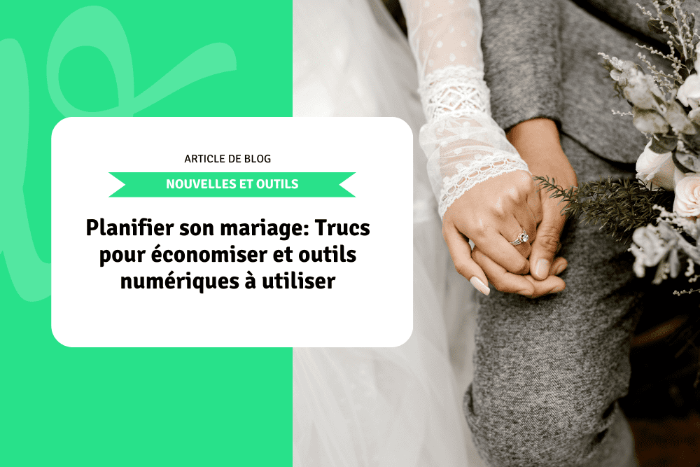 Planifier son mariage: Trucs pour économiser et outils numériques à utiliser