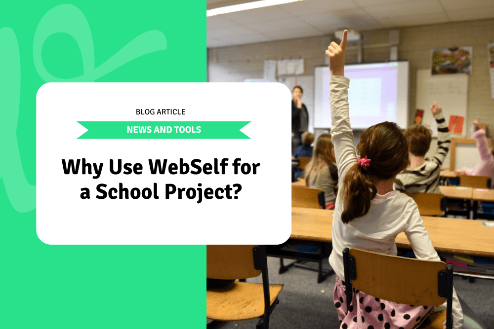Why Use WebSelf for a School Project?