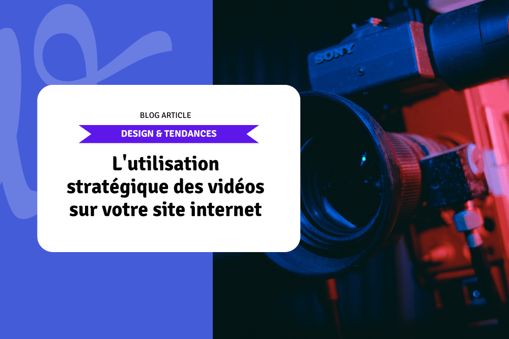 L'utilisation stratégique des vidéos sur votre site internet