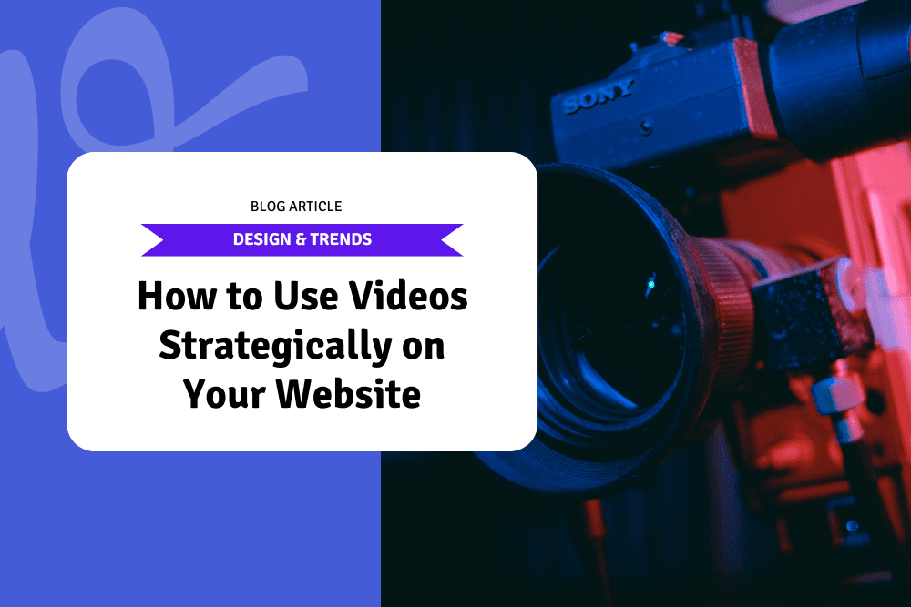 How to Use Videos Strategically on Your Website