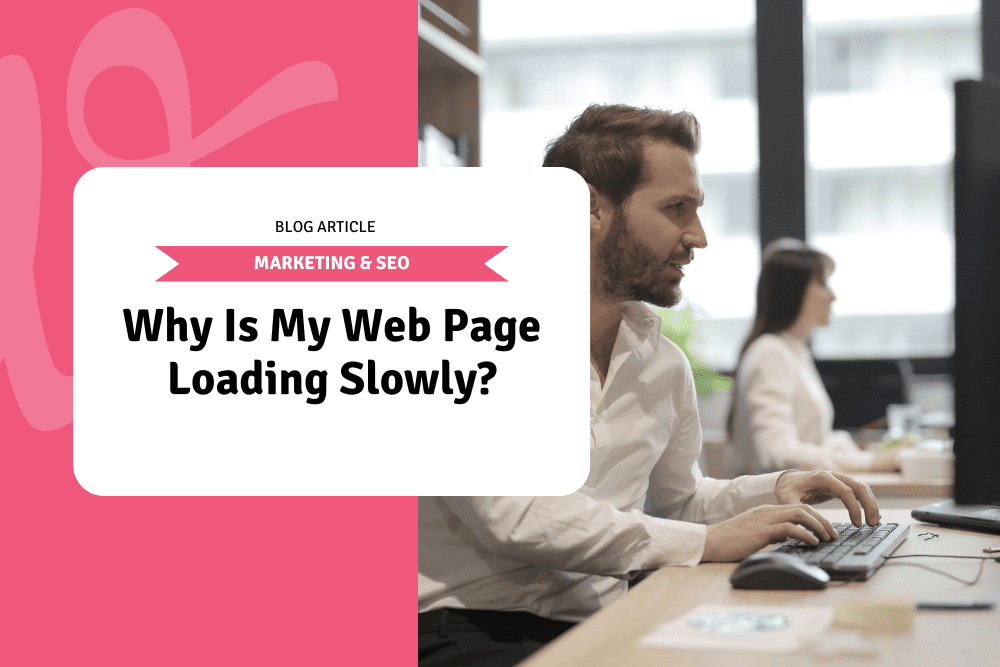 Why Is My Web Page Loading Slowly?
