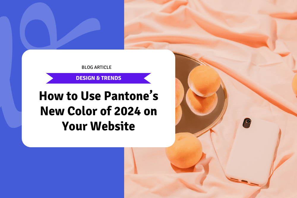 How to Use Pantone’s New Color of 2024 on Your Website