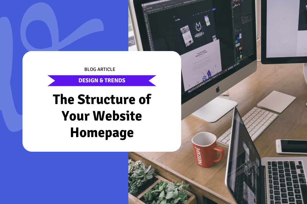 The Structure of Your Website Homepage